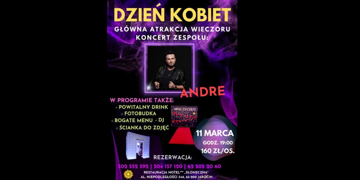CZAS: 11 marca, 19:00 MIEJSCE: restauracja "Słoneczna" w Jarocinie BILETY: 160 zł/os. REZERWACJA: 502 552 592/ 504 157 120/ 62 505 20 60