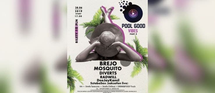 Druga odsłona Pool Good Vibes już w piątek! [WYGRAJ BILETY]