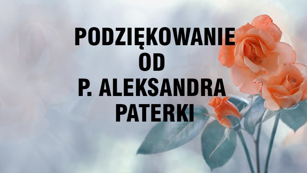 Podziękowanie od p. Aleksandra Paterki