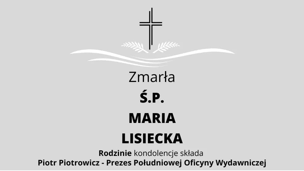 Kondolencje dla Rodziny Ś.P. Marii Lisieckiej