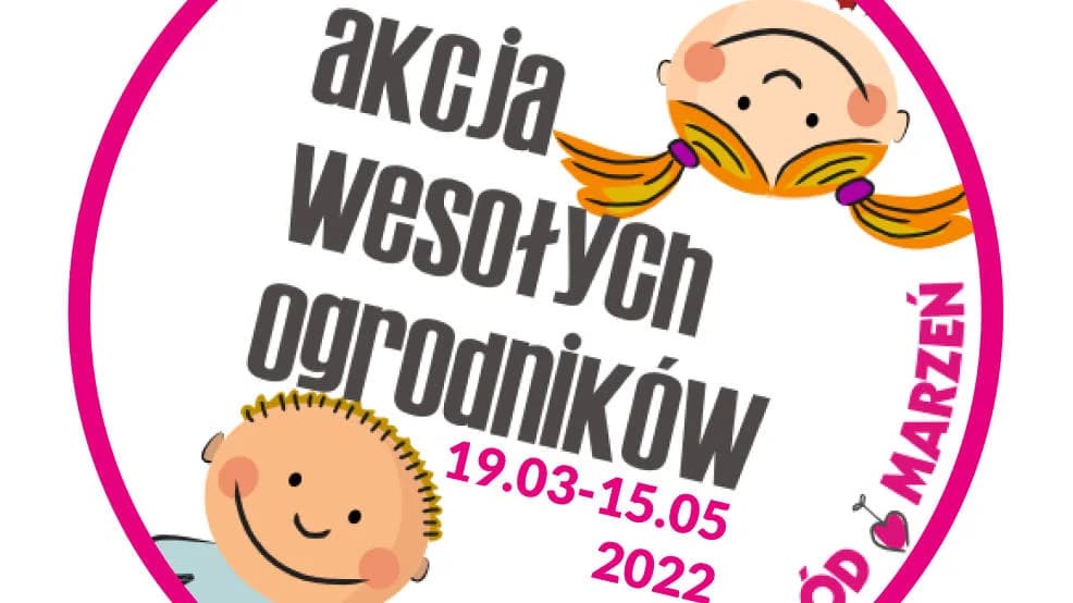 Rusza Akcja Wesołych Ogrodników. Jak można pomóc Fundacji „Ogród Marzeń”?